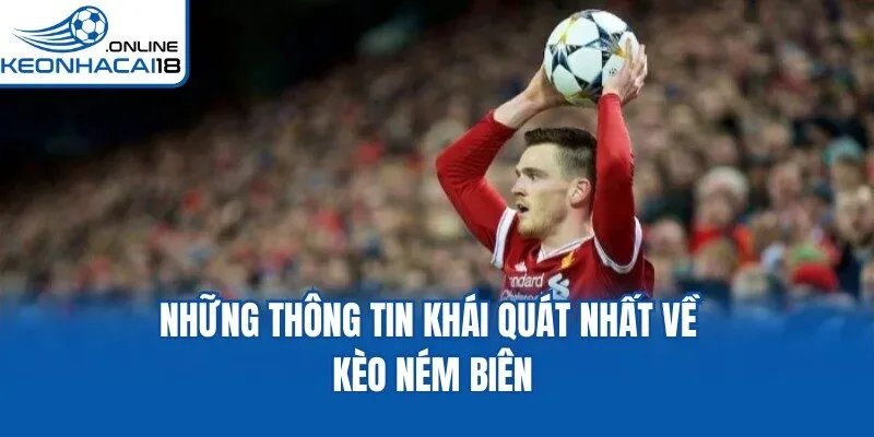 Những thông tin khái quát nhất về kèo ném biên