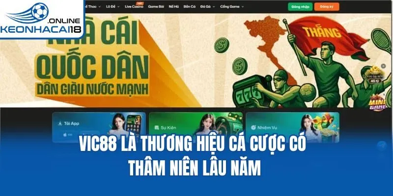 Vic88 là thương hiệu cá cược có thâm niên lâu năm
